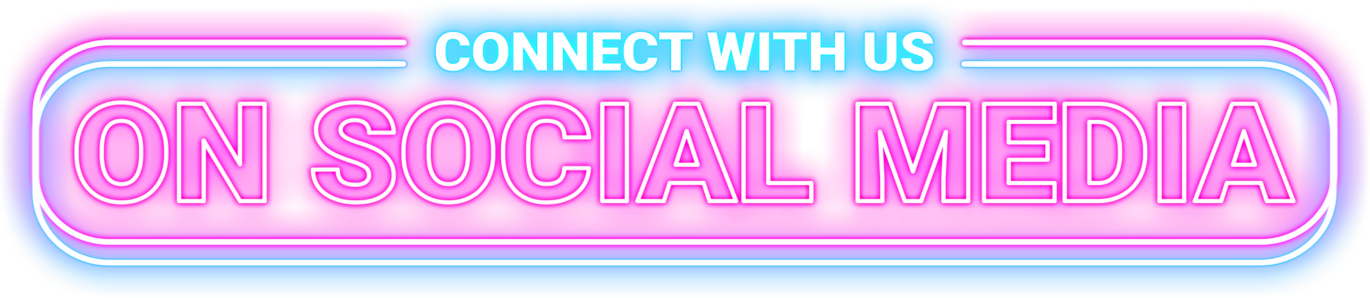 Connect With Us On Social Media Neon